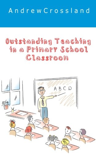 Book Cover Outstanding Teaching in a Primary Classroom