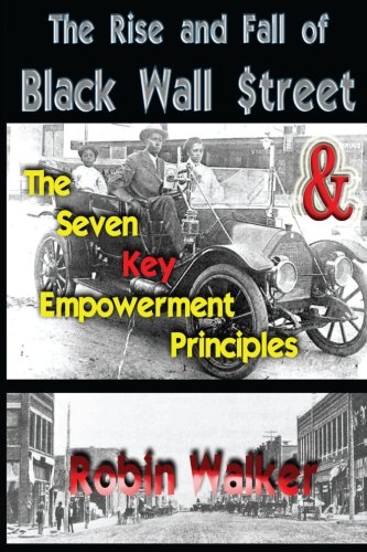 Book Cover The Rise and Fall of Black Wall Street AND The Seven Key Empowerment Principles