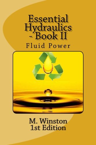 Book Cover Essential Hydraulics: Fluid Power - Intermediate (Oil Hydraulic) (Volume 2)