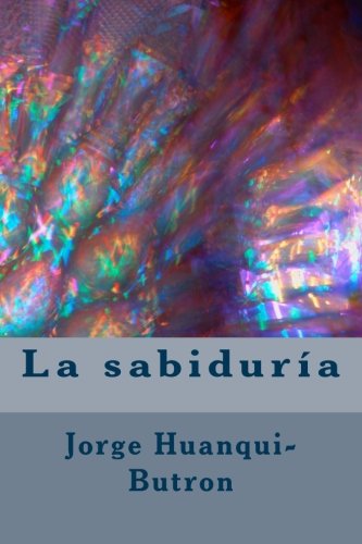 La sabiduria (Spanish Edition)