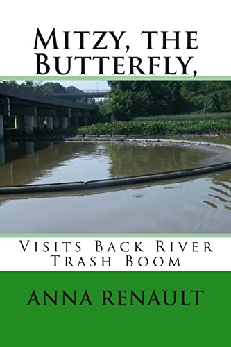 Mitzy, the Butterfly,: Visits Back River Trash Boom (Mitzy, the Butterfly Series) (Volume 5)