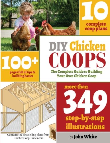 Book Cover DIY Chicken Coops: The Complete Guide To Building Your Own Chicken Coop