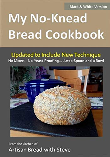 Book Cover My No-Knead Bread Cookbook (B&W Version): From the Kitchen of Artisan Bread with Steve