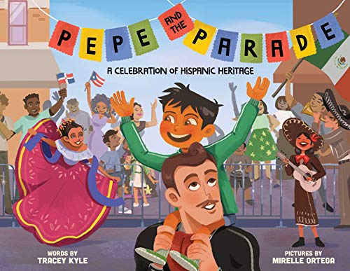 Book Cover Pepe and the Parade: A Celebration of Hispanic Heritage