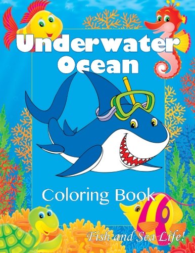 Book Cover Underwater Ocean Coloring Book: Fish and Sea Life! (Super Fun Coloring Books For Kids)