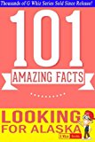 Book Cover Looking for Alaska - 101 Amazing Facts: Fun Facts & Trivia Tidbits (G Whiz!)
