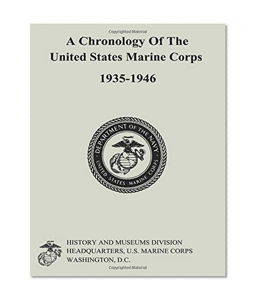A Chronology of the United States Marine Corps, 1935-1946