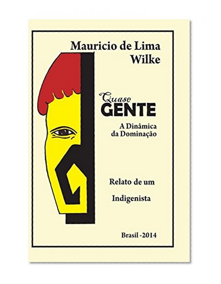 quase GENTE: A DinÃ¢mica da DominaÃ§Ã£o (Portuguese Edition)