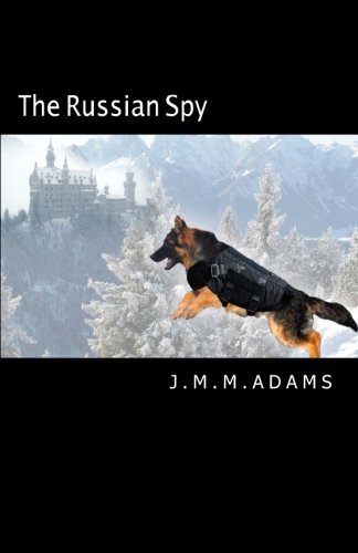 The Russian Spy: A Ranger Adventure (Volume 1)