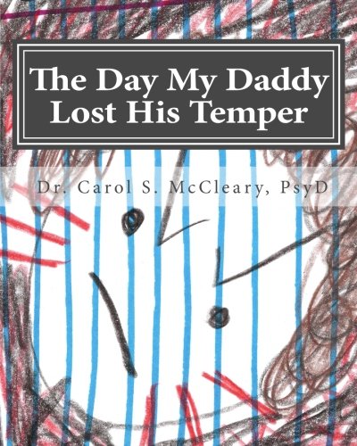 Book Cover The Day My Daddy Lost His Temper: Empowering Kids That Have Witnessed Domestic Violence (The Empowering Kids Series)