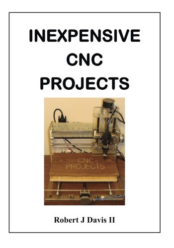Book Cover Inexpensive CNC Projects: build your own CNC machine