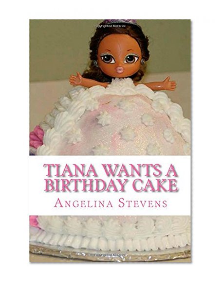 Tiana Wants a Birthday Cake