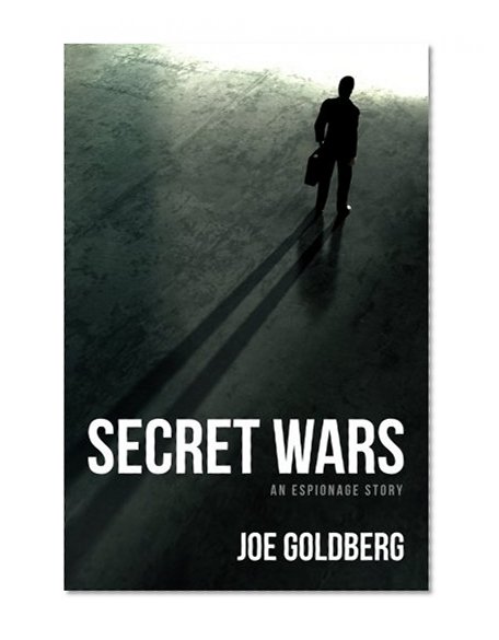 Secret Wars: An Espionage Story