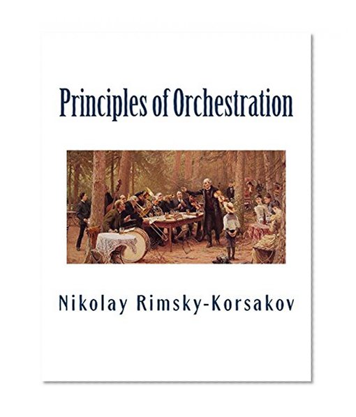 Principles of Orchestration: A Master of the Orchestral Technique