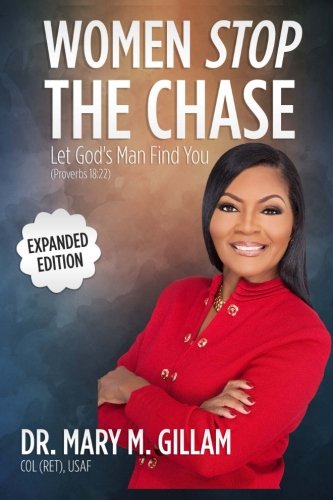 Women Stop the Chase: Let God's Man Find You Expanded Edition