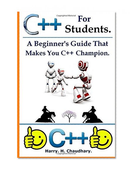 C++ for Students :: A Beginner's Guide That Makes You C++ Champion.