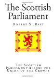 The Scottish Parliament: The Scottish Parliament before the Union of the Crowns