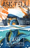 Ask To Tell: An Erasure of Don't Ask Don't Tell (The Poetry Companion to Second-Class Sailors) (Volume 2)