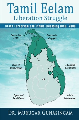 Book Cover The Tamil Eelam Liberation Struggle: State Terrorism and Ethnic Cleansing (1948-2009)