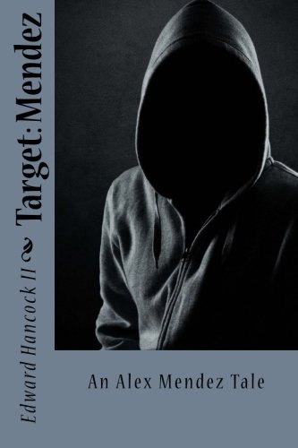 Book Cover Target: Mendez: An Alex Mendez Tale