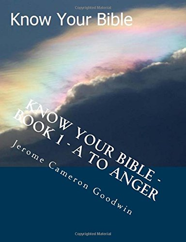 Book Cover Know Your Bible - Book 1 - A To Anger: Know Your Bible Series
