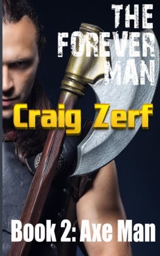 Book Cover The Forever Man: Book 2: AXEMAN (Volume 2)