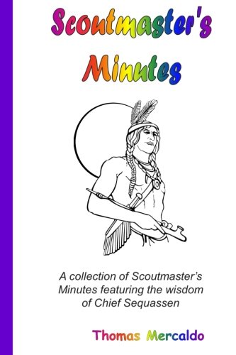 Book Cover Scoutmaster's Minutes: A collection of Scoutmaster's Minutes featuring the wisdom of Chief Sequassen