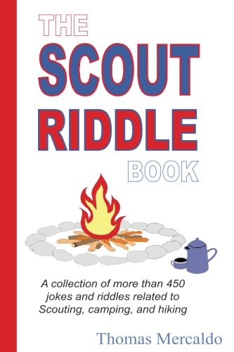 Book Cover The Scout Riddle Book: A collection of more than 450 jokes and riddles related to Scouting, camping, and hiking (Scout Fun Books)
