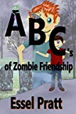 ABC's of Zombie Friendship