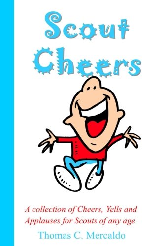 Book Cover Scout Cheers: A collection of Cheers, Yells and Applauses for Scouts of any age