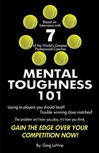 Book Cover Mental Toughness 101: The Tennis Player's Guide To Being Mentally Tough