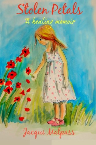 Stolen Petals: A healing memoir