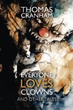 Everyone Loves Clowns And Other Tales