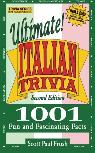 Ultimate Italian Trivia: 1001 Fun and Fascinating Facts