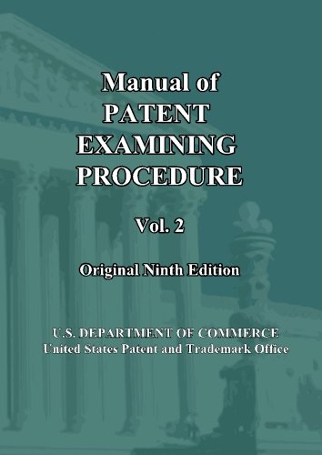 Book Cover Manual of Patent Examining Procedure: 9th Ed. (Vol. 2): Original Ninth Edition (MPEP Original 9th Edition) (Volume 2)