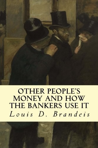 Book Cover Other People's Money and How The Bankers Use It