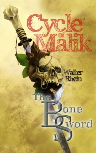 Book Cover The Bone Sword (The Cycle of Malik) (Volume 1)