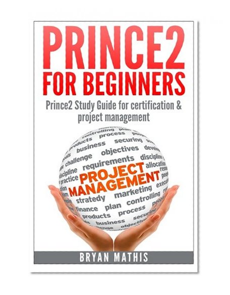 Book Cover Prince2 for Beginners :Prince2 self study for Certification & Project Management