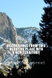 Deliverance From This Negative Place Into A New Territory