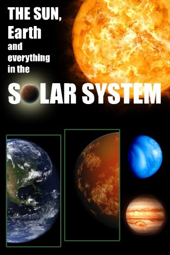 The Sun, Earth, And Everything in The Solar System