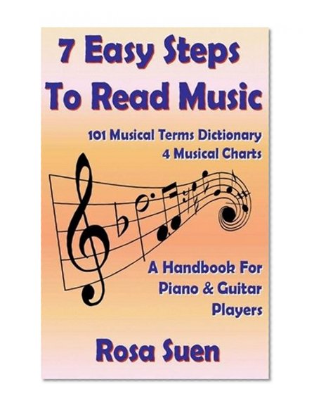 Book Cover 7 Easy Steps To Read Music - A Handbook for Piano & Guitar Players (Learn How To Read Music) (Volume 1)