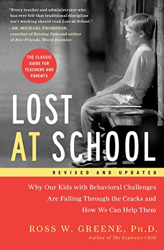 Book Cover Lost At School: Why Our Kids With Behavioral Challenges Are Falling Through The Cracks And How We Can Help Them Image Not Available Lost At School