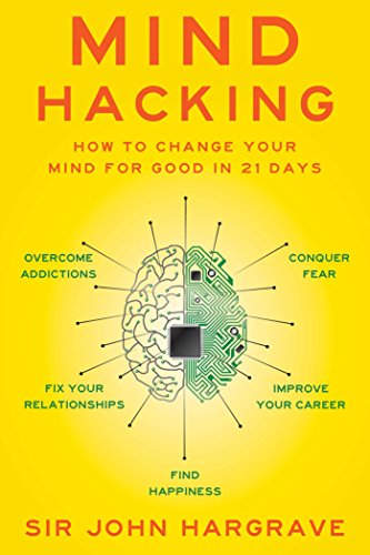 Book Cover Mind Hacking: How to Change Your Mind for Good in 21 Days
