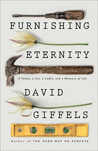 Book Cover Furnishing Eternity: A Father, a Son, a Coffin, and a Measure of Life