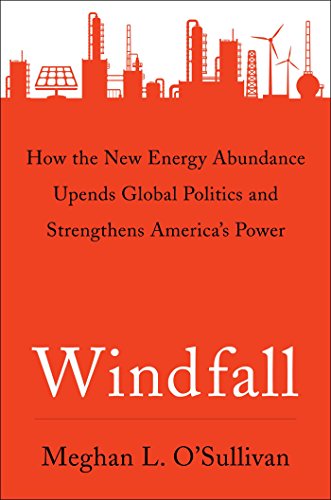 Book Cover Windfall: How the New Energy Abundance Upends Global Politics and Strengthens America's Power