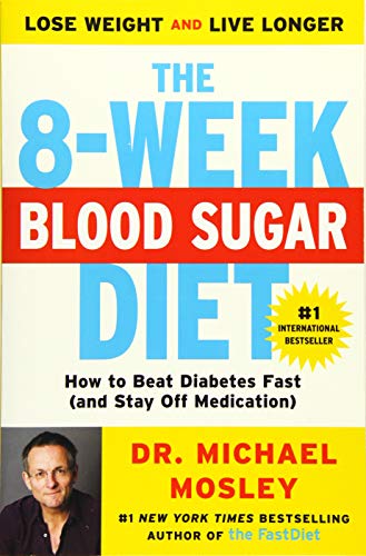 Book Cover The 8-Week Blood Sugar Diet: How to Beat Diabetes Fast (and Stay Off Medication)