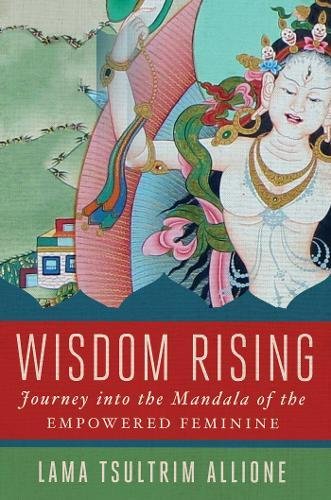 Book Cover Wisdom Rising: Journey into the Mandala of the Empowered Feminine