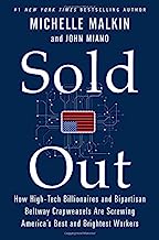 Book Cover Sold Out: How High-Tech Billionaires & Bipartisan Beltway Crapweasels Are Screwing America's Best & Brightest Workers