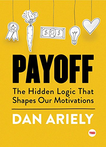 Book Cover Payoff: The Hidden Logic That Shapes Our Motivations (TED Books)