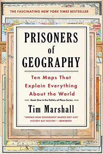 Book Cover Prisoners of Geography: Ten Maps That Explain Everything About the World (Politics of Place)